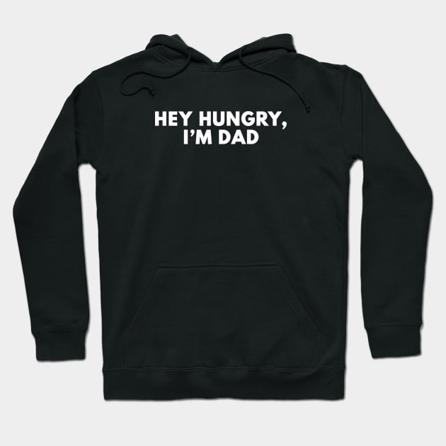 Hey Hungry, I'm Dad Joke Hoodie by Bunchatees